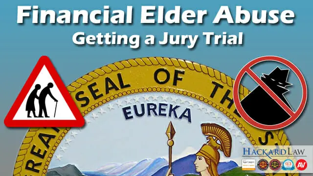 Financial Elder Abuse in CA | Jury Trials