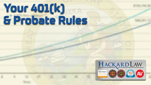 Will My 401(k) Funds Pass by Intestate Rules? | CA Probate Laws