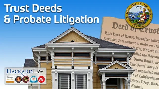 California Decedent’s Trust Deeds | What Do I Do Now?