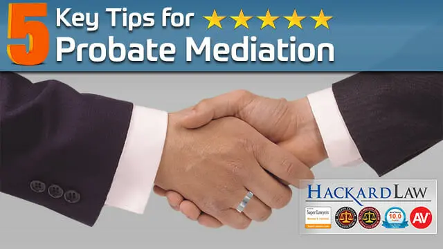 5 Key Tips on Trust Mediation & Settlement | CA Estate & Trust Litigation Attorney