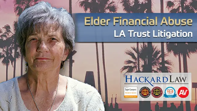 Elder Financial Abuse | LA Trust Litigation