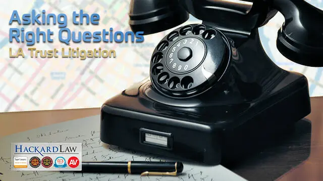 LA-Trust-Litigation-Attorney-Questions