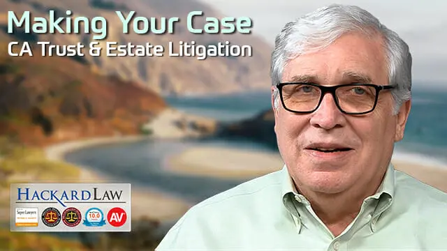Trust & Estate Litigation | Making Your Case
