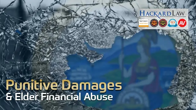 Punitive Damages | Despicable Conduct & Elder Financial Abuse