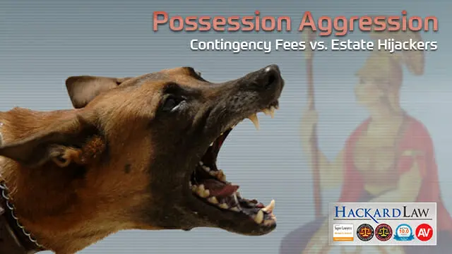 CA Trust Beneficiary Contingency Fees | Stopping Estate Hijackers