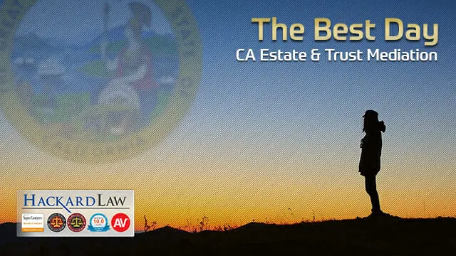 The Best Day | California Estate & Trust Litigation