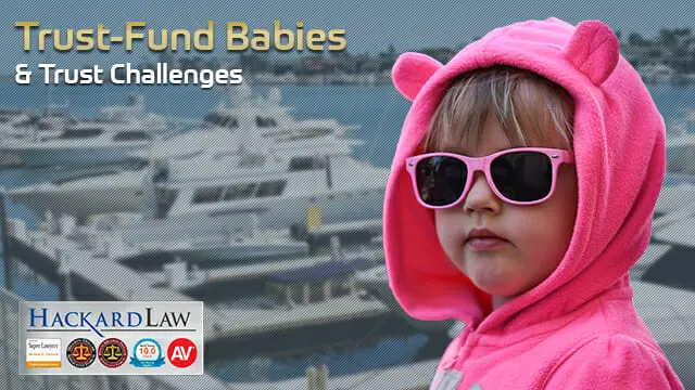 Trust Fund Babies | Trust Challenges