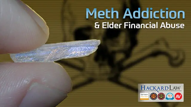 Meth Addiction | Trust, Estate and Elder Financial Abuse Litigation