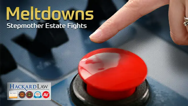 Trust & Estate Meltdowns | Stepchildren and Stepmothers