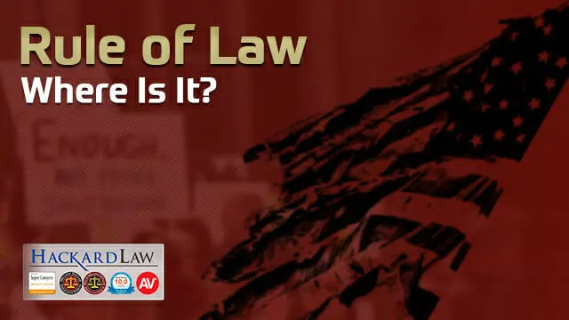The Rule of Law Rolled Back | California’s Crisis
