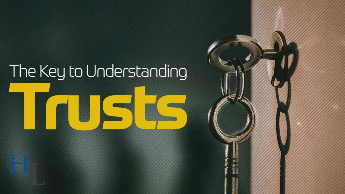 Estate and Trust Confusion | Keys to Understanding