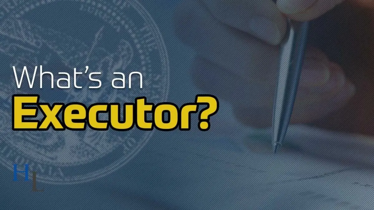 What is an Executor in a Trust? | A Brief Explanation