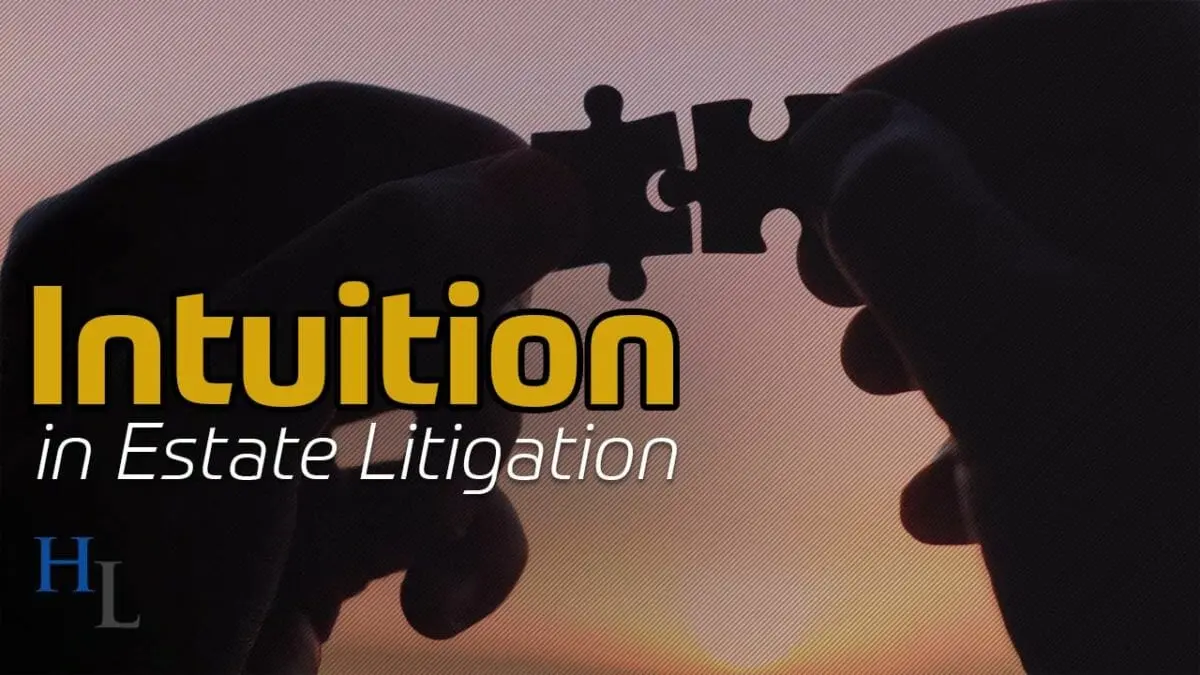 Intuition & Estate Litigation Decision-Making