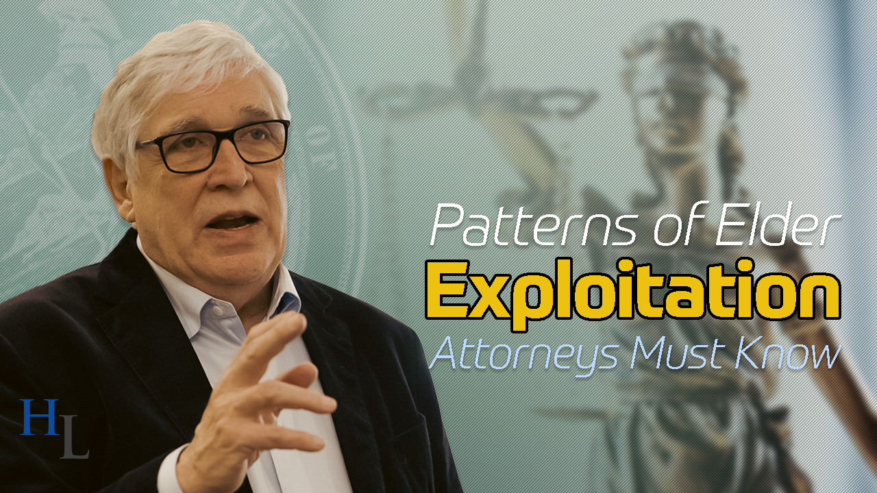 Four Types of Elder Financial Exploitation: Patterns Attorneys Recognize | Lawyer’s Guide Part 2