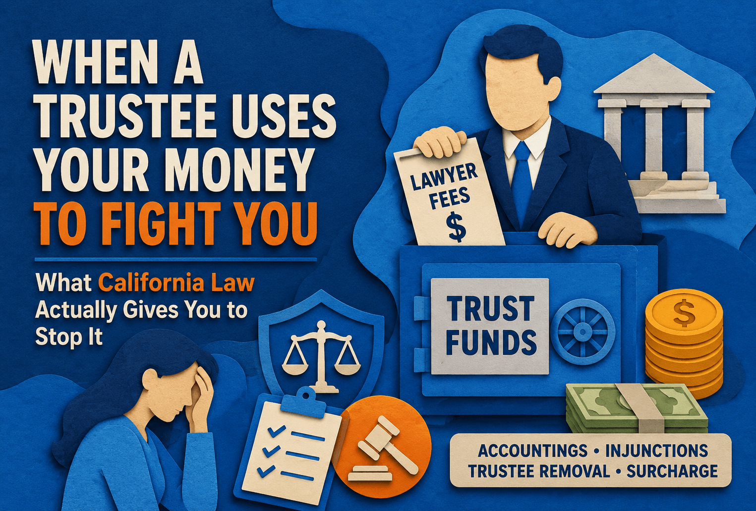 When a Trustee Uses Trust Funds to Fight Beneficiaries in California